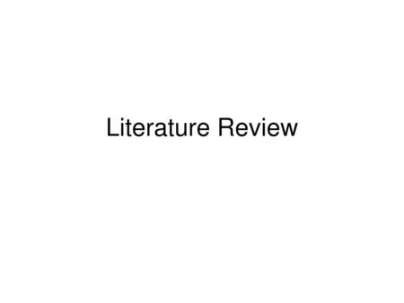 Literature Review.