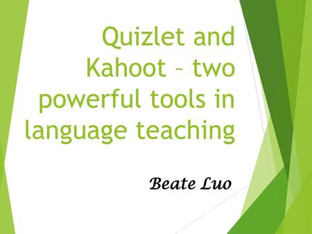 Quizlet and Kahoot – two powerful tools in language teaching