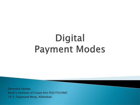 Digital Payment Modes Devendra Pandey