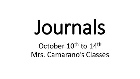 October 10th to 14th Mrs. Camarano’s Classes