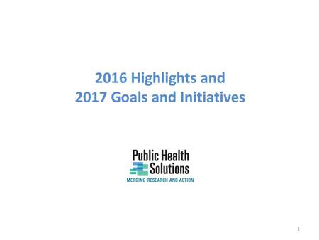 2016 Highlights and 2017 Goals and Initiatives