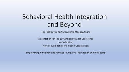 Behavioral Health Integration and Beyond