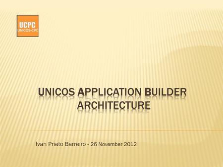 UNICOS Application Builder Architecture