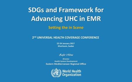 SDGs and Framework for Advancing UHC in EMR