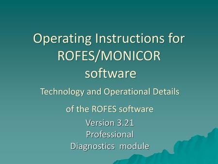 Operating Instructions for ROFES/MONICOR software