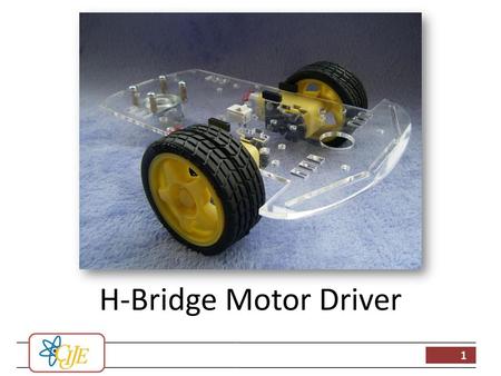 H-Bridge Motor Driver.