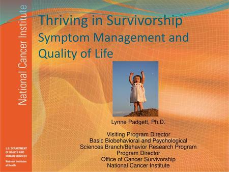 Thriving in Survivorship Symptom Management and Quality of Life