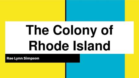 The Colony of Rhode Island