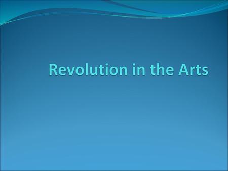 Revolution in the Arts.