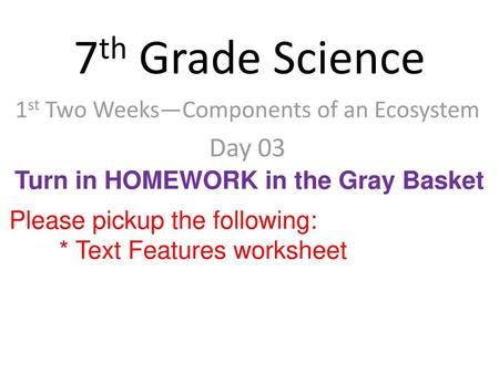 1st Two Weeks—Components of an Ecosystem Day 03