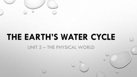 The Earth’s Water Cycle