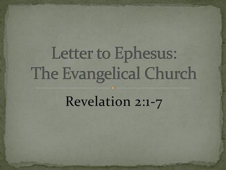 Letter to Ephesus: The Evangelical Church