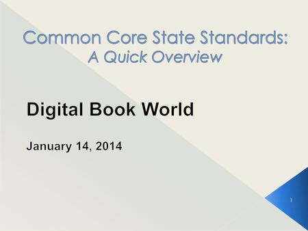 Common Core State Standards: A Quick Overview