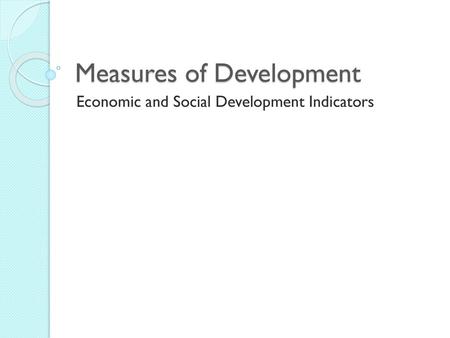 Measures of Development