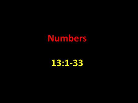 Numbers 13:1-33.