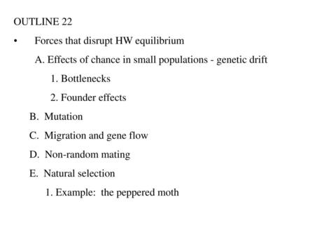 OUTLINE 22 Forces that disrupt HW equilibrium