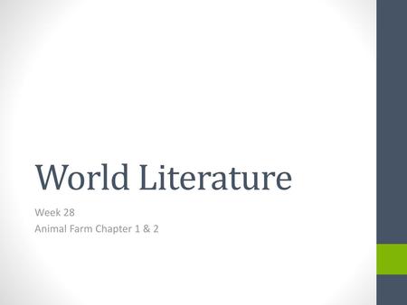 Week 28 Animal Farm Chapter 1 & 2