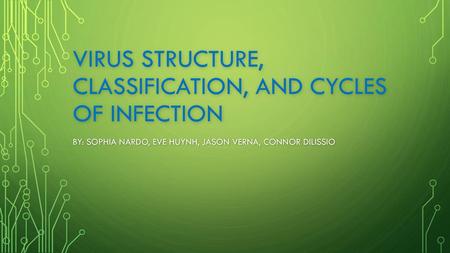 Virus structure, classification, and cycles of infection