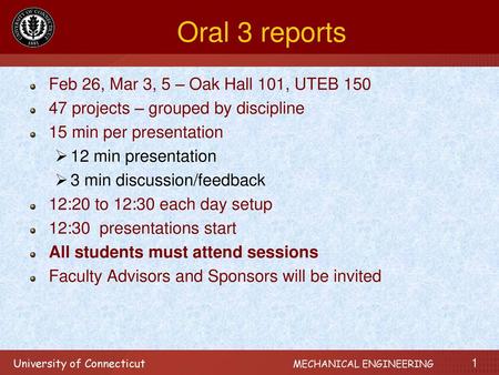 Oral 3 reports Feb 26, Mar 3, 5 – Oak Hall 101, UTEB 150