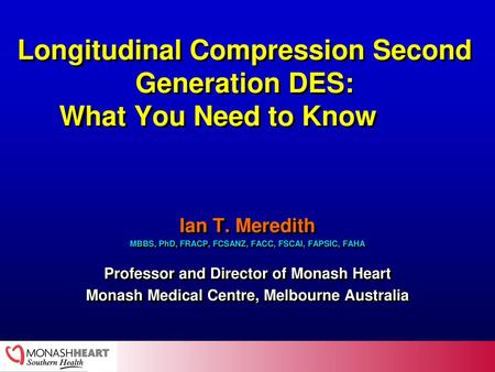 Longitudinal Compression Second Generation DES: What You Need to Know