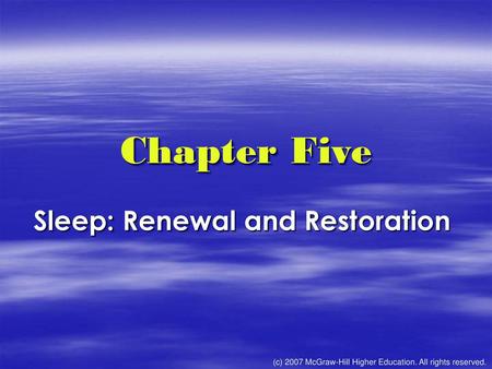 Sleep: Renewal and Restoration