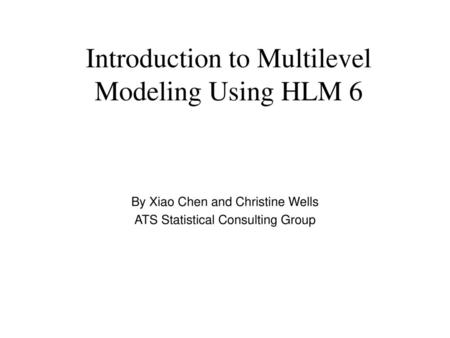 Introduction to Multilevel Modeling Using HLM 6