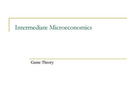 Intermediate Microeconomics