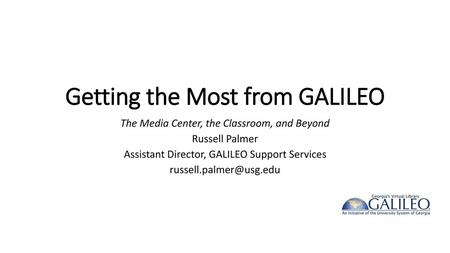 Getting the Most from GALILEO