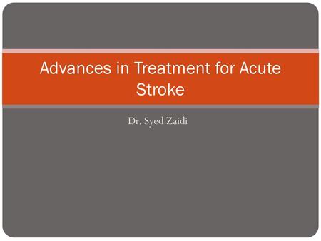 Advances in Treatment for Acute Stroke