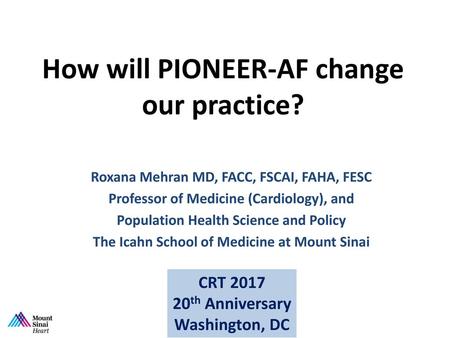 How will PIONEER-AF change our practice?