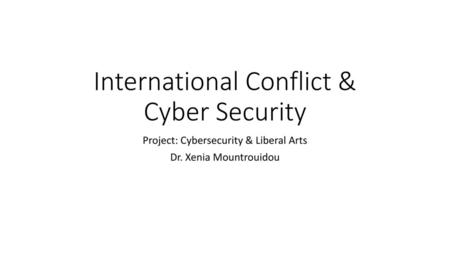 International Conflict & Cyber Security