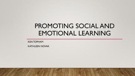 Promoting Social and emotional learning