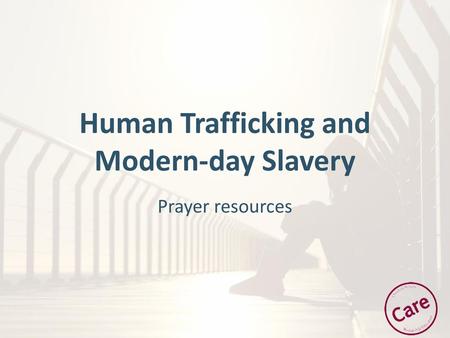 Human Trafficking and Modern-day Slavery