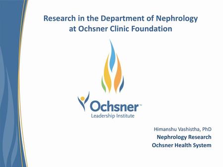 Research in the Department of Nephrology at Ochsner Clinic Foundation