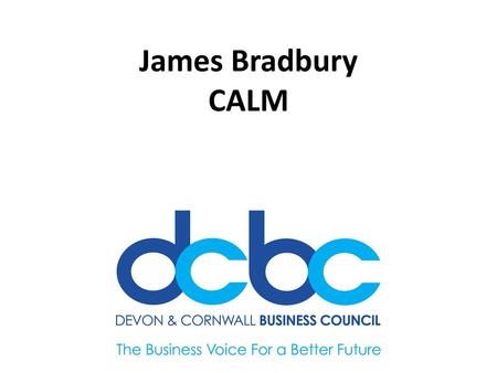 James Bradbury CALM.