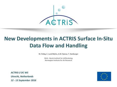 New Developments in ACTRIS Surface In-Situ Data Flow and Handling