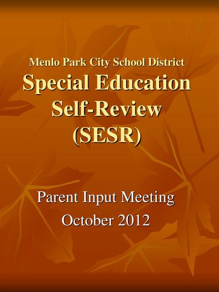 Menlo Park City School District Special Education Self-Review (SESR)