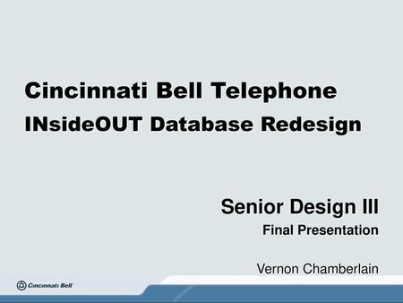 Cincinnati Bell Telephone INsideOUT Database Redesign