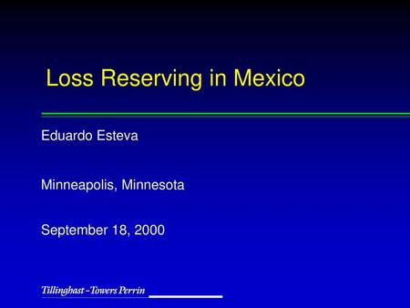 Loss Reserving in Mexico