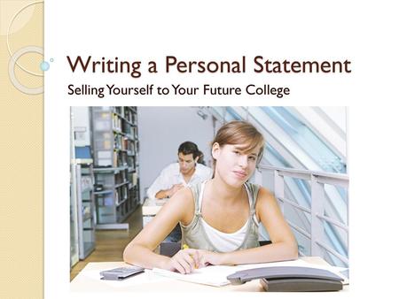 Writing a Personal Statement