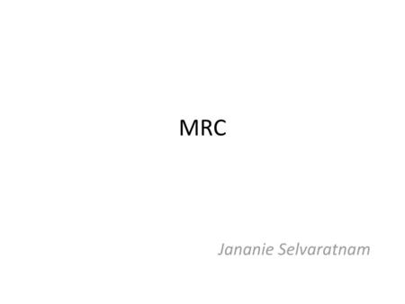 MRC Jananie Selvaratnam.