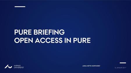 PURE Briefing Open Access In PURE