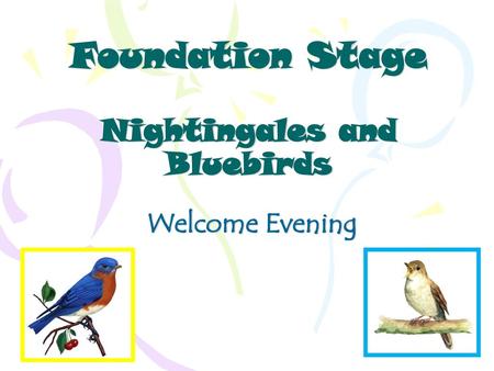 Foundation Stage Nightingales and Bluebirds