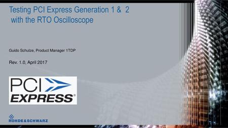 Testing PCI Express Generation 1 & 2 with the RTO Oscilloscope