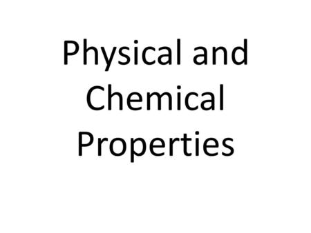 Physical and Chemical Properties