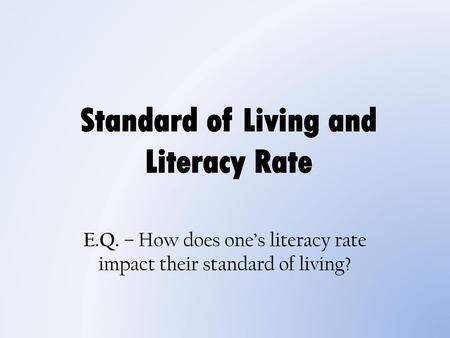 Standard of Living and Literacy Rate