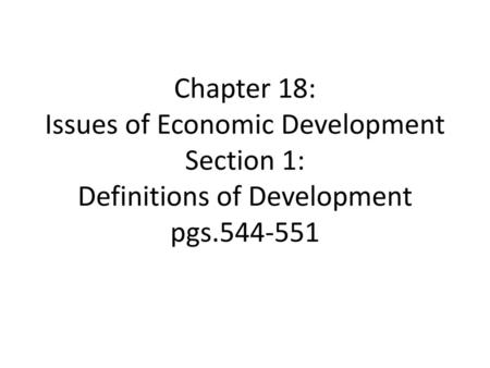 Levels of Development If you have $1, you have more money than over a billion people in the world, to spend on food, shelter, & clothing for today. Economists.