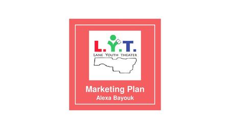 Marketing Plan Alexa Bayouk.