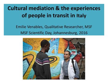 Cultural mediation & the experiences of people in transit in Italy