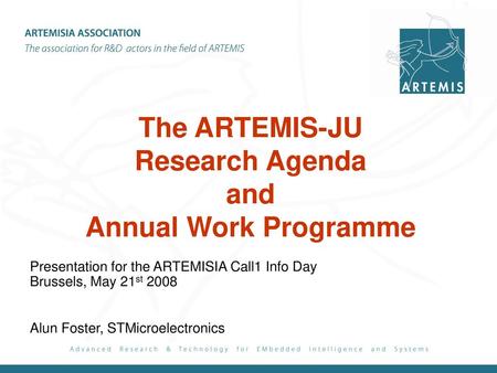 The ARTEMIS-JU Research Agenda and Annual Work Programme